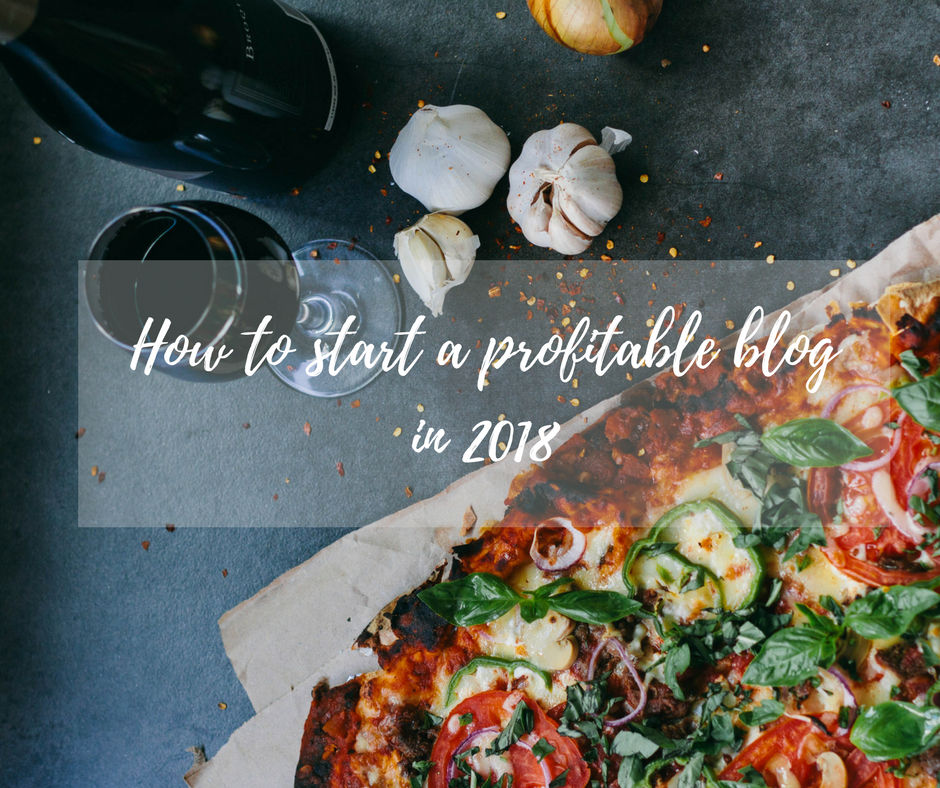 how_to_start_a_profitable_blog_in_2018