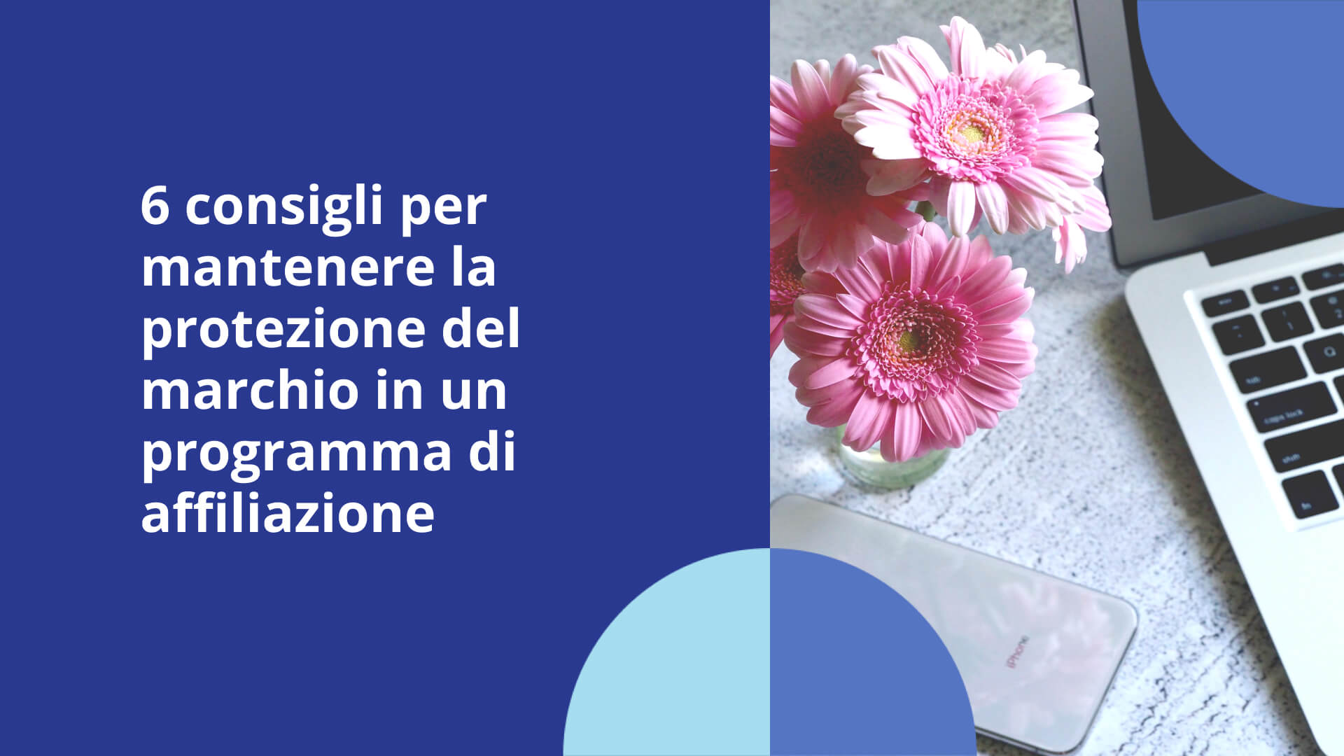 6 consigli per mantenere la protezione del marchio in un programma di affiliazione