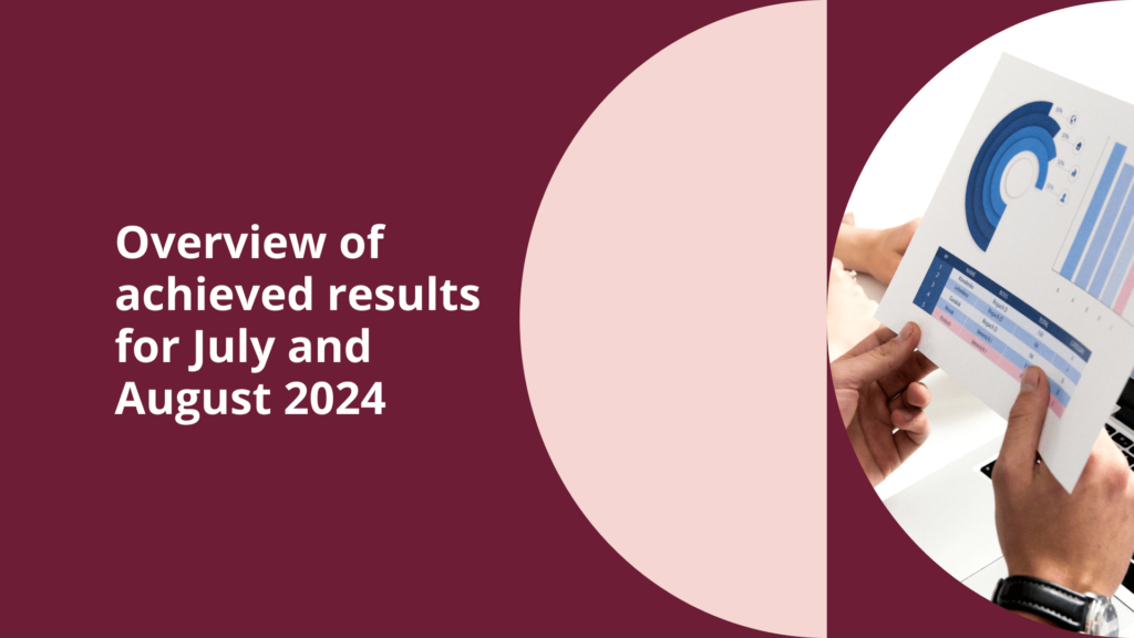 Overview of achieved results for July and August 2024